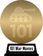101 War Movies You Must See Before You Die (gold) awarded at 10 February 2020