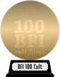 BFI's 100 Cult Films (gold) awarded at 13 July 2022