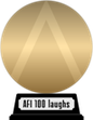 AFI's 100 Years...100 Laughs (gold) awarded at  1 April 2011