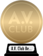 A.V. Club's The Best Movies of the 2000s (gold) awarded at  8 April 2022