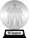 101 Gangster Movies You Must See Before You Die (platinum) awarded at 24 March 2022