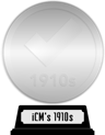 iCheckMovies's 1910s Top 100 (platinum) awarded at  9 October 2023