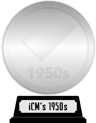 iCheckMovies's 1950s Top 100 (platinum) awarded at  6 March 2024