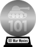 101 War Movies You Must See Before You Die (silver) awarded at  1 June 2017