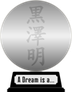 Akira Kurosawa's A Dream Is a Genius (silver) awarded at 12 April 2022