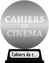 Cahiers du Cinéma's 100 Films for an Ideal Cinematheque (silver) awarded at  5 June 2017