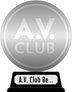 A.V. Club's The Best Movies of the 2000s (silver) awarded at 22 November 2014