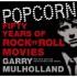 Garry Mulholland's Popcorn: Fifty Years of Rock `n` Roll's icon